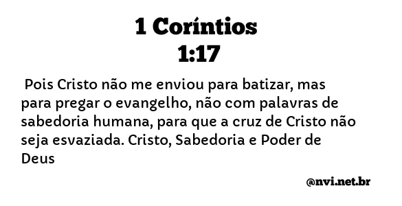 1 CORÍNTIOS 1:17 NVI NOVA VERSÃO INTERNACIONAL