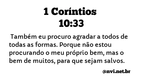 1 CORÍNTIOS 10:33 NVI NOVA VERSÃO INTERNACIONAL