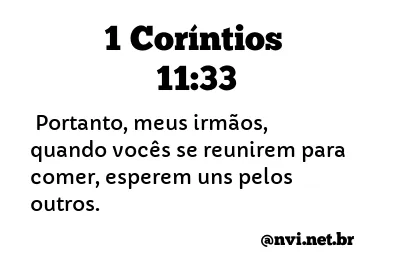 1 CORÍNTIOS 11:33 NVI NOVA VERSÃO INTERNACIONAL