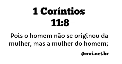 1 CORÍNTIOS 11:8 NVI NOVA VERSÃO INTERNACIONAL