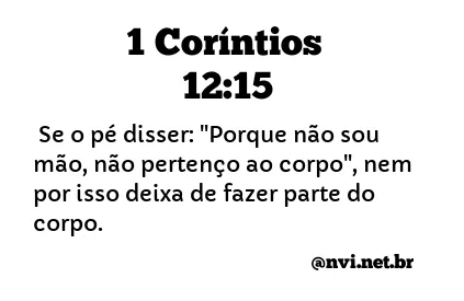 1 CORÍNTIOS 12:15 NVI NOVA VERSÃO INTERNACIONAL