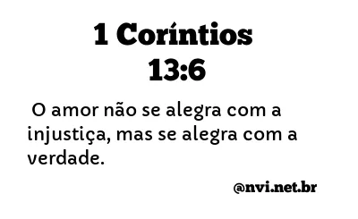 1 CORÍNTIOS 13:6 NVI NOVA VERSÃO INTERNACIONAL