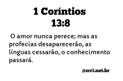 1 CORÍNTIOS 13:8 NVI NOVA VERSÃO INTERNACIONAL