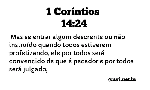 1 CORÍNTIOS 14:24 NVI NOVA VERSÃO INTERNACIONAL