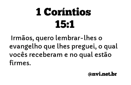 1 CORÍNTIOS 15:1 NVI NOVA VERSÃO INTERNACIONAL