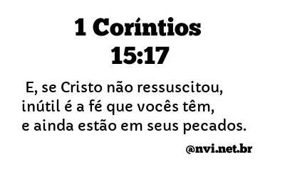 1 CORÍNTIOS 15:17 NVI NOVA VERSÃO INTERNACIONAL