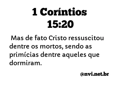 1 CORÍNTIOS 15:20 NVI NOVA VERSÃO INTERNACIONAL