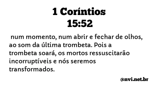 1 CORÍNTIOS 15:52 NVI NOVA VERSÃO INTERNACIONAL