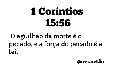 1 CORÍNTIOS 15:56 NVI NOVA VERSÃO INTERNACIONAL