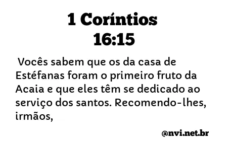 1 CORÍNTIOS 16:15 NVI NOVA VERSÃO INTERNACIONAL