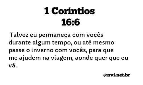 1 CORÍNTIOS 16:6 NVI NOVA VERSÃO INTERNACIONAL