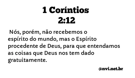 1 CORÍNTIOS 2:12 NVI NOVA VERSÃO INTERNACIONAL