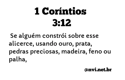 1 CORÍNTIOS 3:12 NVI NOVA VERSÃO INTERNACIONAL