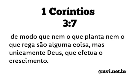 1 CORÍNTIOS 3:7 NVI NOVA VERSÃO INTERNACIONAL