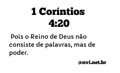 1 CORÍNTIOS 4:20 NVI NOVA VERSÃO INTERNACIONAL