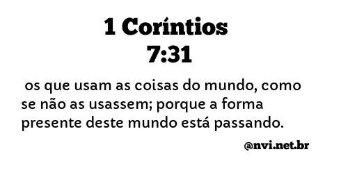 1 CORÍNTIOS 7:31 NVI NOVA VERSÃO INTERNACIONAL