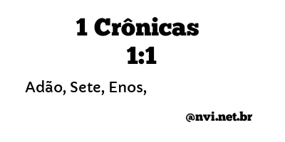 1 CRÔNICAS 1:1 NVI NOVA VERSÃO INTERNACIONAL