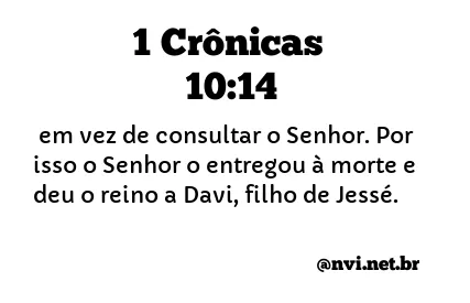 1 CRÔNICAS 10:14 NVI NOVA VERSÃO INTERNACIONAL