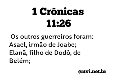 1 CRÔNICAS 11:26 NVI NOVA VERSÃO INTERNACIONAL