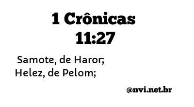 1 CRÔNICAS 11:27 NVI NOVA VERSÃO INTERNACIONAL