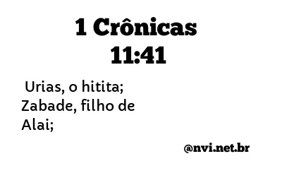 1 CRÔNICAS 11:41 NVI NOVA VERSÃO INTERNACIONAL