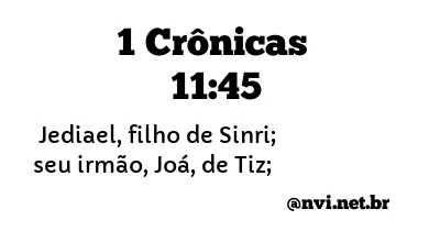 1 CRÔNICAS 11:45 NVI NOVA VERSÃO INTERNACIONAL