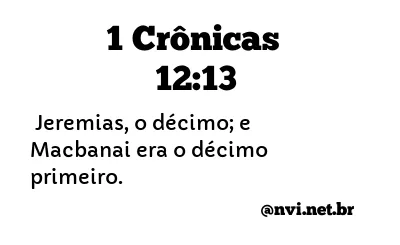 1 CRÔNICAS 12:13 NVI NOVA VERSÃO INTERNACIONAL