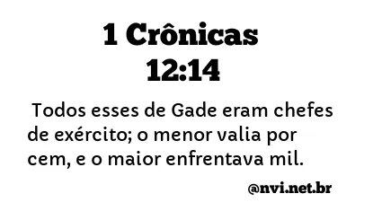 1 CRÔNICAS 12:14 NVI NOVA VERSÃO INTERNACIONAL