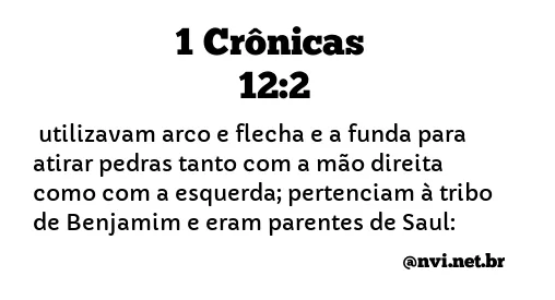 1 CRÔNICAS 12:2 NVI NOVA VERSÃO INTERNACIONAL