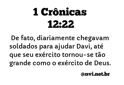 1 CRÔNICAS 12:22 NVI NOVA VERSÃO INTERNACIONAL