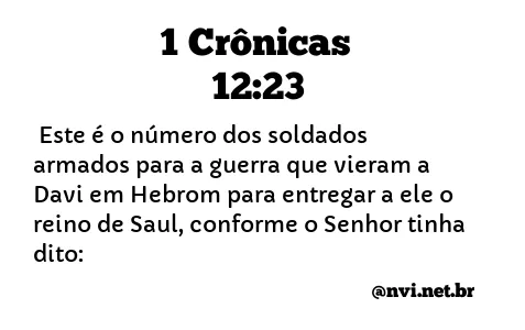 1 CRÔNICAS 12:23 NVI NOVA VERSÃO INTERNACIONAL