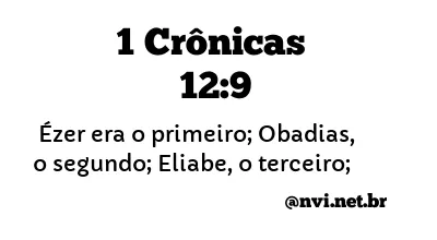 1 CRÔNICAS 12:9 NVI NOVA VERSÃO INTERNACIONAL