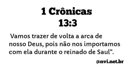 1 CRÔNICAS 13:3 NVI NOVA VERSÃO INTERNACIONAL