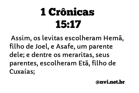 1 CRÔNICAS 15:17 NVI NOVA VERSÃO INTERNACIONAL