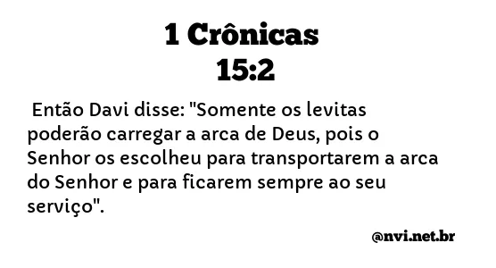 1 CRÔNICAS 15:2 NVI NOVA VERSÃO INTERNACIONAL