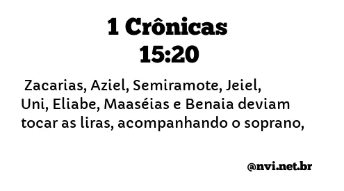 1 CRÔNICAS 15:20 NVI NOVA VERSÃO INTERNACIONAL