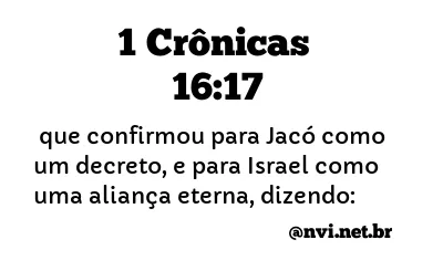 1 CRÔNICAS 16:17 NVI NOVA VERSÃO INTERNACIONAL