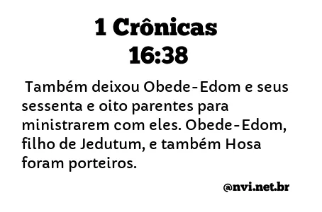 1 CRÔNICAS 16:38 NVI NOVA VERSÃO INTERNACIONAL