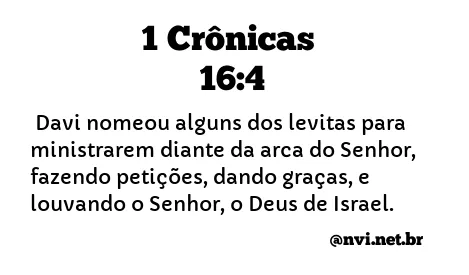 1 CRÔNICAS 16:4 NVI NOVA VERSÃO INTERNACIONAL