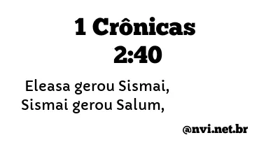 1 CRÔNICAS 2:40 NVI NOVA VERSÃO INTERNACIONAL