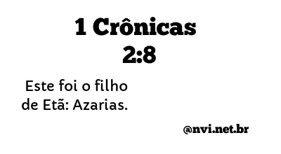 1 CRÔNICAS 2:8 NVI NOVA VERSÃO INTERNACIONAL