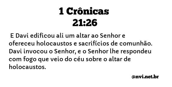 1 CRÔNICAS 21:26 NVI NOVA VERSÃO INTERNACIONAL