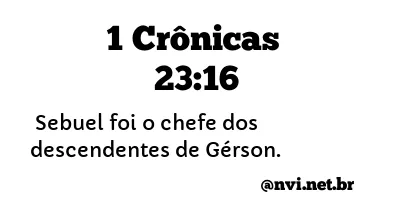 1 CRÔNICAS 23:16 NVI NOVA VERSÃO INTERNACIONAL