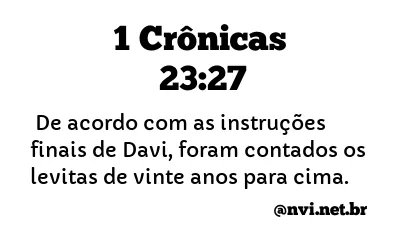 1 CRÔNICAS 23:27 NVI NOVA VERSÃO INTERNACIONAL