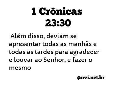 1 CRÔNICAS 23:30 NVI NOVA VERSÃO INTERNACIONAL