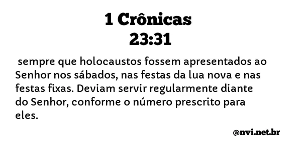 1 CRÔNICAS 23:31 NVI NOVA VERSÃO INTERNACIONAL