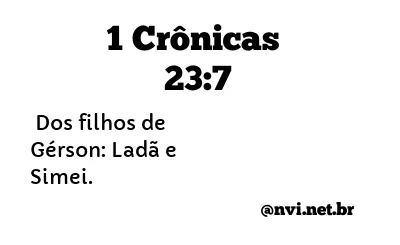 1 CRÔNICAS 23:7 NVI NOVA VERSÃO INTERNACIONAL