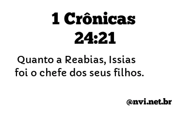 1 CRÔNICAS 24:21 NVI NOVA VERSÃO INTERNACIONAL