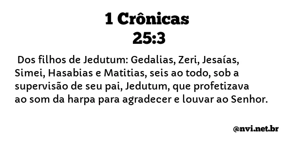 1 CRÔNICAS 25:3 NVI NOVA VERSÃO INTERNACIONAL