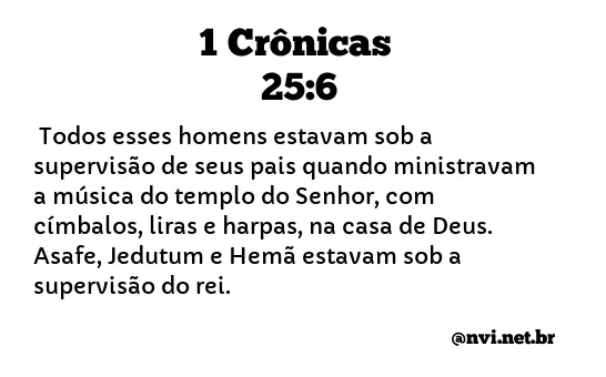 1 CRÔNICAS 25:6 NVI NOVA VERSÃO INTERNACIONAL